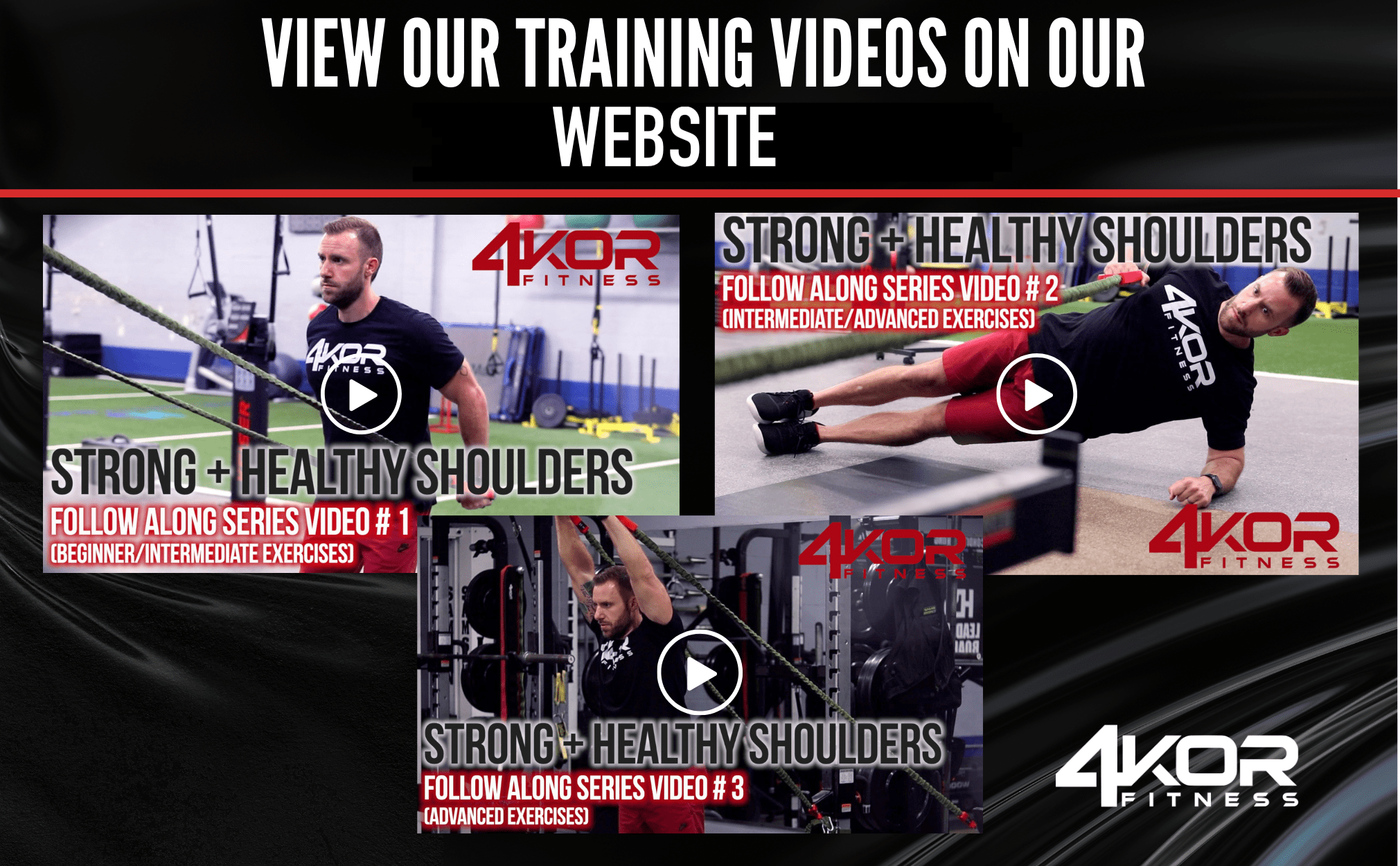 4KOR Fitness training graphic: View Our Training Videos On Our Website, showing 3 Strong and Healthy Shoulders video thumbnails